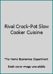 Hardcover Rival Crock-Pot Slow Cooker Cuisine Book
