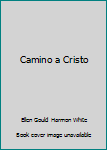 Paperback Camino a Cristo [Spanish] Book