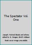 Hardcover The Spectator Vol. One Book