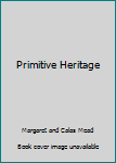 Unknown Binding Primitive Heritage Book