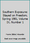 Paperback Southern Exposure: Stayed on Freedom, Spring 1981, Volume IX, Number 1 Book