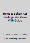 Paperback Home to School Act Reading: Workbook With Guide Book