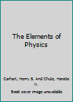 Hardcover The Elements of Physics Book