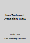 Paperback New Testament Evangelism Today Book