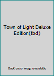 Misc. Town of Light Deluxe Edition(tbd) Book