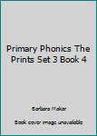 Paperback Primary Phonics The Prints Set 3 Book 4 Book