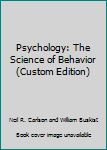 Paperback Psychology: The Science of Behavior (Custom Edition) Book