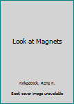 Hardcover Look at Magnets Book