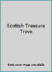 Paperback Scottish Treasure Trove Book