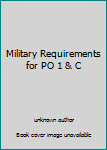 Military Requirements for PO 1 & C