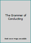 Hardcover The Grammer of Conducting Book