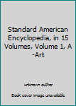 Unknown Binding Standard American Encyclopedia, in 15 Volumes, Volume 1, A-Art Book