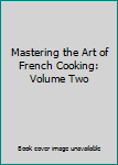 Hardcover Mastering the Art of French Cooking: Volume Two Book