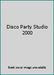 Unknown Binding Disco Party Studio 2000 Book