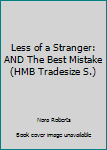 Paperback Less of a Stranger: AND The Best Mistake (HMB Tradesize S.) Book