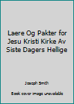Hardcover Laere Og Pakter for Jesu Kristi Kirke Av Siste Dagers Hellige Book