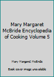 Hardcover Mary Margaret McBride Encyclopedia of Cooking Volume 5 Book