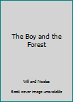 Hardcover The Boy and the Forest Book