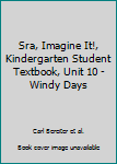 Paperback Sra, Imagine It!, Kindergarten Student Textbook, Unit 10 - Windy Days Book