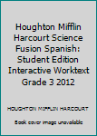 Paperback Houghton Mifflin Harcourt Science Fusion Spanish: Student Edition Interactive Worktext Grade 3 2012 [Spanish] Book