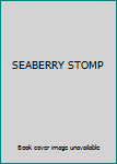 Unknown Binding SEABERRY STOMP Book