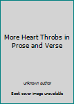 More Heart Throbs in Prose and Verse