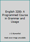 Unknown Binding English 3200: A Programmed Course in Grammar and Usage Book