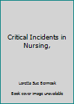 Hardcover Critical Incidents in Nursing, Book