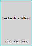See Inside a Galleon (See Inside)