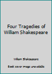 Unknown Binding Four Tragedies of William Shakespeare Book