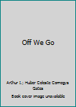 Paperback Off We Go Book