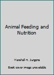 Hardcover Animal Feeding and Nutrition Book