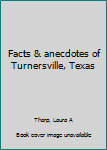 Unknown Binding Facts & anecdotes of Turnersville, Texas Book