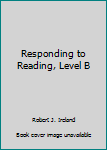 Paperback Responding to Reading, Level B Book