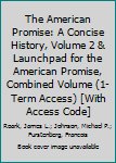 American Promise: A Concise History, Volume 2 & LaunchPad for The American Promise, Combined Volume (Six-Months Access)