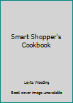 The smart shopper's cookbook