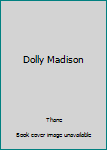 Hardcover Dolly Madison Book