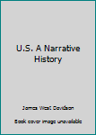 U.S. A Narrative History