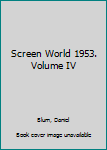 Hardcover Screen World 1953. Volume IV Book