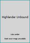 Hardcover Highlander Unbound Book