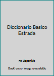 Unknown Binding Diccionario Basico Estrada Book