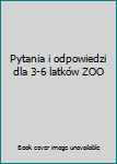 Paperback Pytania i odpowiedzi dla 3-6 latków ZOO Book