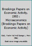 Brookings Papers on Economic Activity, 1993: Microeconomics
