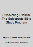 Hardcover Discovering Psalms: The Guideposts Bible Study Program Book