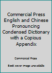 Hardcover Commercial Press English and Chinese Pronouncing Condensed Dictionary with a Copious Appendix Book
