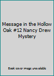 Message in the Hollow Oak #12 Nancy Drew Mystery