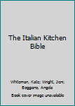 Paperback The Italian Kitchen Bible Book