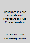 Hardcover Advances in Core Analysis and Hydrocarbon Fluid Characterization Book