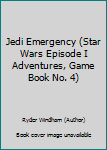 Paperback Jedi Emergency (Star Wars Episode I Adventures, Game Book No. 4) Book