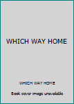 DVD WHICH WAY HOME Book
